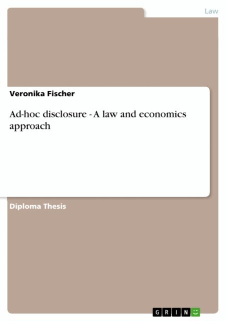 Veronika Fischer - Ad-hoc disclosure - A law and economics approach, E-bok