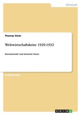 Thomas Stein - Weltwirtschaftskrise 1929-1932, Häftad