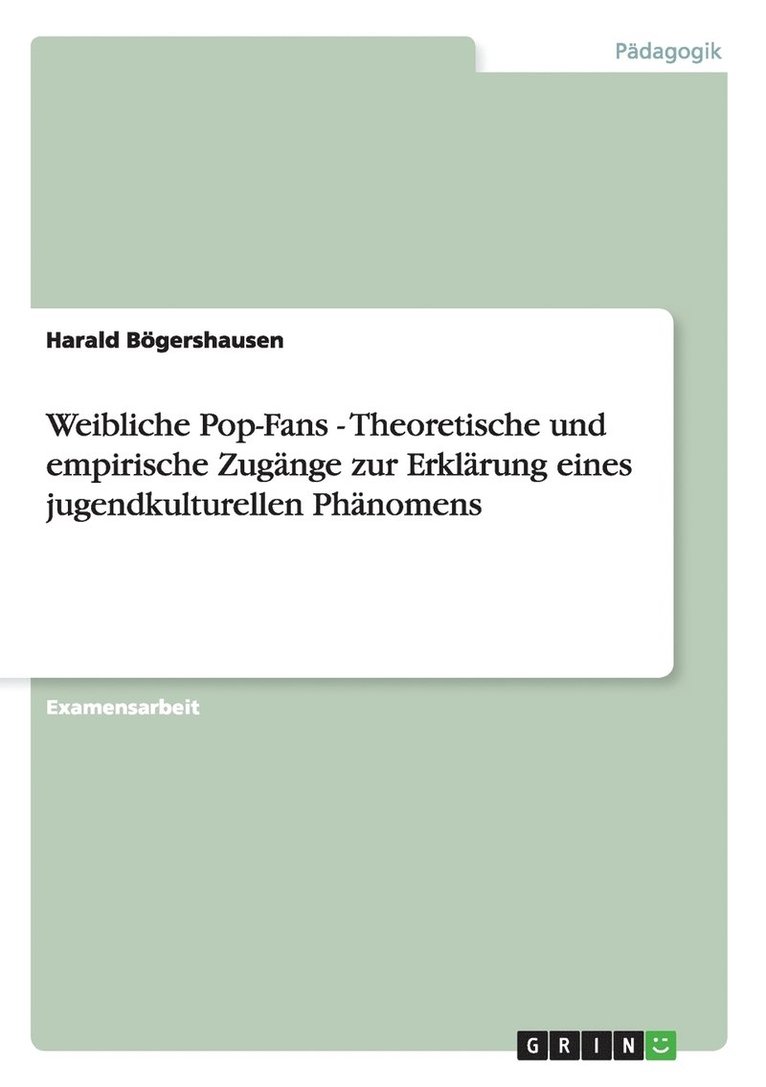 Harald Bögershausen - Weibliche Pop-Fans - Theoretische und empirische Zugänge zur Erklärung eines jugendkulturellen Phänomens, Häftad