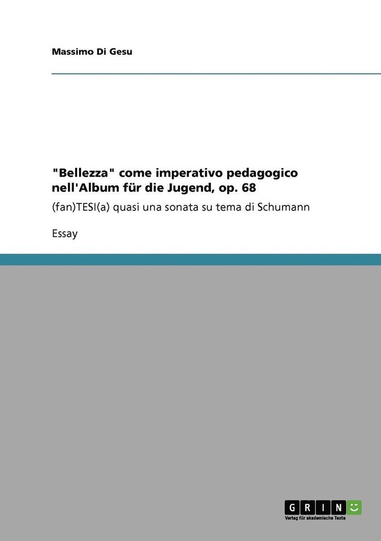 Massimo Di Gesu - "Bellezza" come imperativo pedagogico nell'Album für die Jugend, op. 68, Häftad