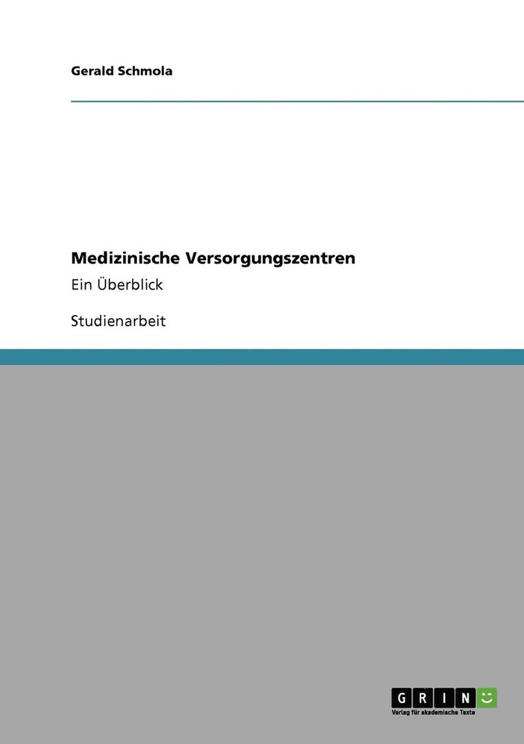 Gerald Schmola - Medizinische Versorgungszentren, Häftad