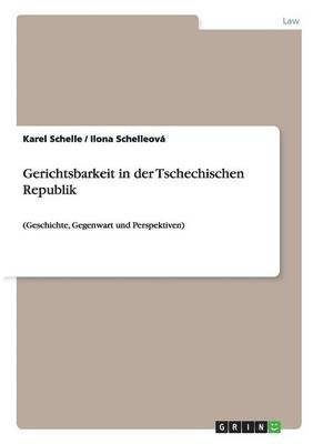 Karel Schelle, Ilona Schelleová - Gerichtsbarkeit in der Tschechischen Republik, Häftad. Tillgänglighet: Lägg i varukorg
