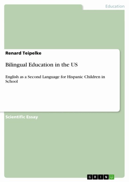 Renard Teipelke - Bilingual Education in the US, E-bok