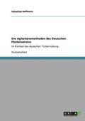 Die Agitationsmethoden Des Deutschen Flottenvereins