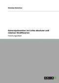 Generalpr�vention im Lichte absoluter und relativer Straftheorien