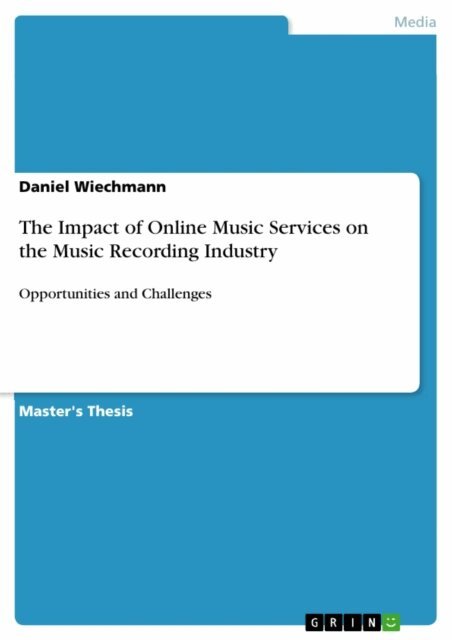Daniel Wiechmann - Impact of Online Music Services on the Music Recording Industry, E-bok