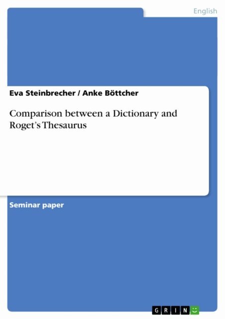 Anke Bottcher, Eva Steinbrecher - Comparison between a Dictionary and Roget's Thesaurus, E-bok