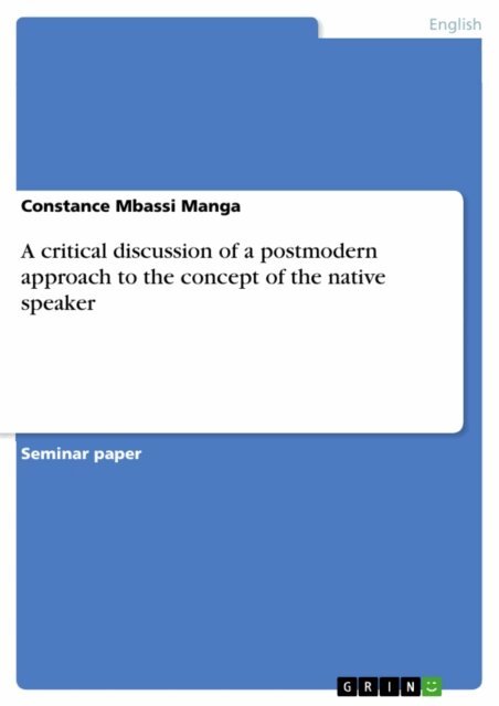 Constance Mbassi Manga - critical discussion of a postmodern approach to the concept of the native speaker, E-bok. Tillgänglighet: Lägg i varukorg