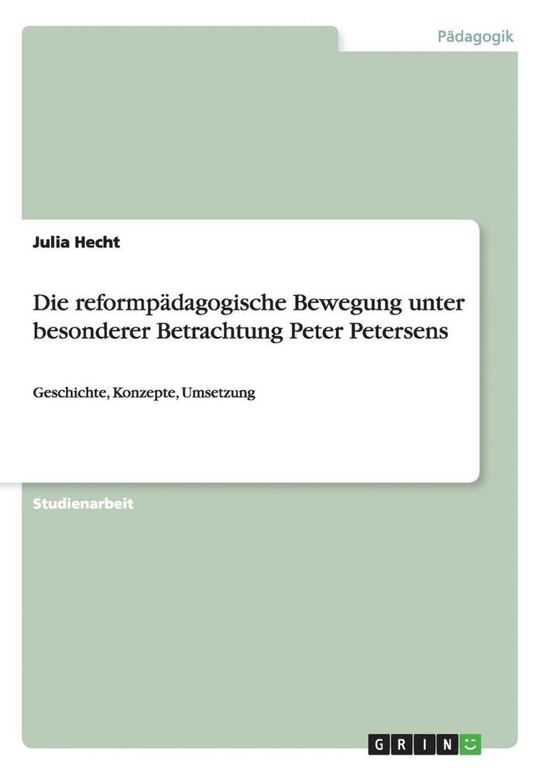 Julia Hecht - reformpädagogische Bewegung unter besonderer Betrachtung Peter Petersens, Häftad