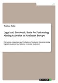 Legal and Economic Basis for Performing Mining Activities in Southeast Europe