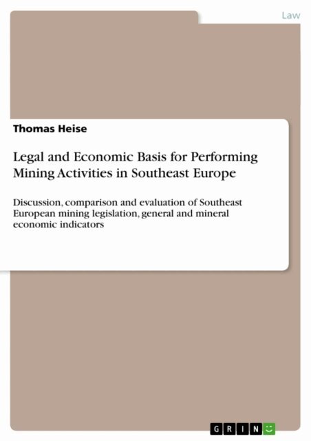 Thomas Heise - Legal and Economic Basis for Performing Mining Activities in Southeast Europe, E-bok. Tillgänglighet: Lägg i varukorg