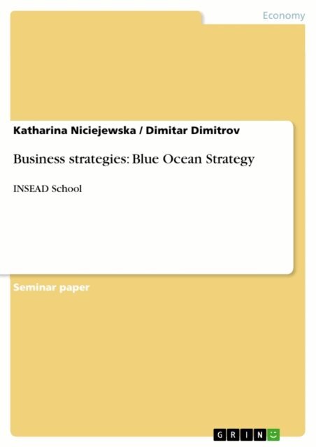 Dimitar Dimitrov, Katharina Niciejewska - Business strategies: Blue Ocean Strategy, E-bok. Tillgänglighet: Lägg i varukorg