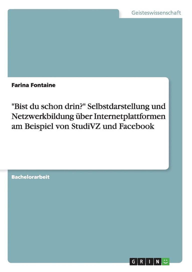 Farina Fontaine - "Bist du schon drin?" Selbstdarstellung und Netzwerkbildung über Internetplattformen (StudiVZ und Facebook), Häftad