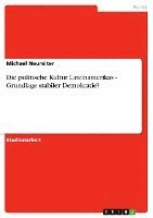 Die Politische Kultur Lateinamerikas - Grundlage Stabiler Demokratie?
