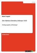Mythos Dresden, Februar 1945