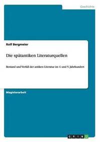 Die Spatantiken Literaturquellen