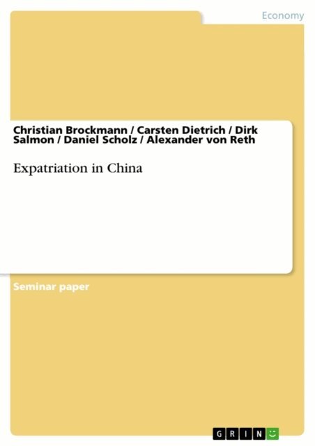 Alexander von Reth, Daniel Scholz, Dirk Salmon, Carsten Dietrich, Christian Brockmann - Expatriation in China, E-bok