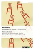 Betriebliche Work-Life-Balance Massnahmen