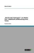 'Bericht uber Hattington von Walter Jens - didaktische Aufbereitung eines Textes