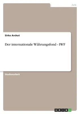 Sirko Archut - internationale Währungsfond - IWF, Häftad. Tillgänglighet: Lägg i varukorg