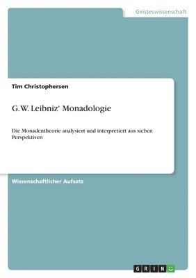 Tim Christophersen - G.W. Leibniz' Monadologie, Häftad