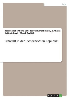Ilona Schelleová, Karel Schelle, Klára Hejtmánková - Erbrecht in der Tschechischen Republik, Häftad. Tillgänglighet: Lägg i varukorg