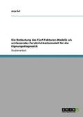 Die Bedeutung des Fnf-Faktoren-Modells als umfassendes Persnlichkeitsmodell fr die Eignungsdiagnostik