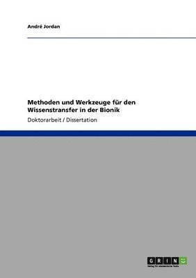 André Jordan - Methoden und Werkzeuge für den Wissenstransfer in der Bionik, Häftad. Tillgänglighet: Lägg i varukorg