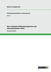 iranische Nuklearprogramm aus neorealistischer Sicht