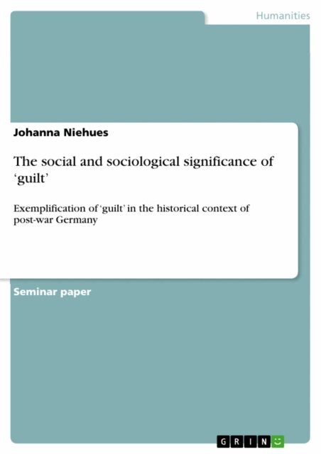 Johanna Niehues - social and sociological significance of 'guilt', E-bok
