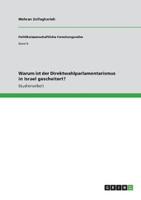 Warum ist der Direktwahlparlamentarismus in Israel gescheitert?