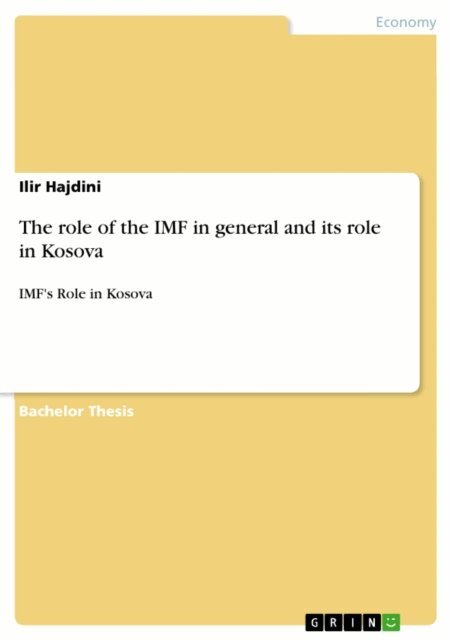 Ilir Hajdini - role of the IMF in general and its role in Kosova, E-bok. Tillgänglighet: Lägg i varukorg
