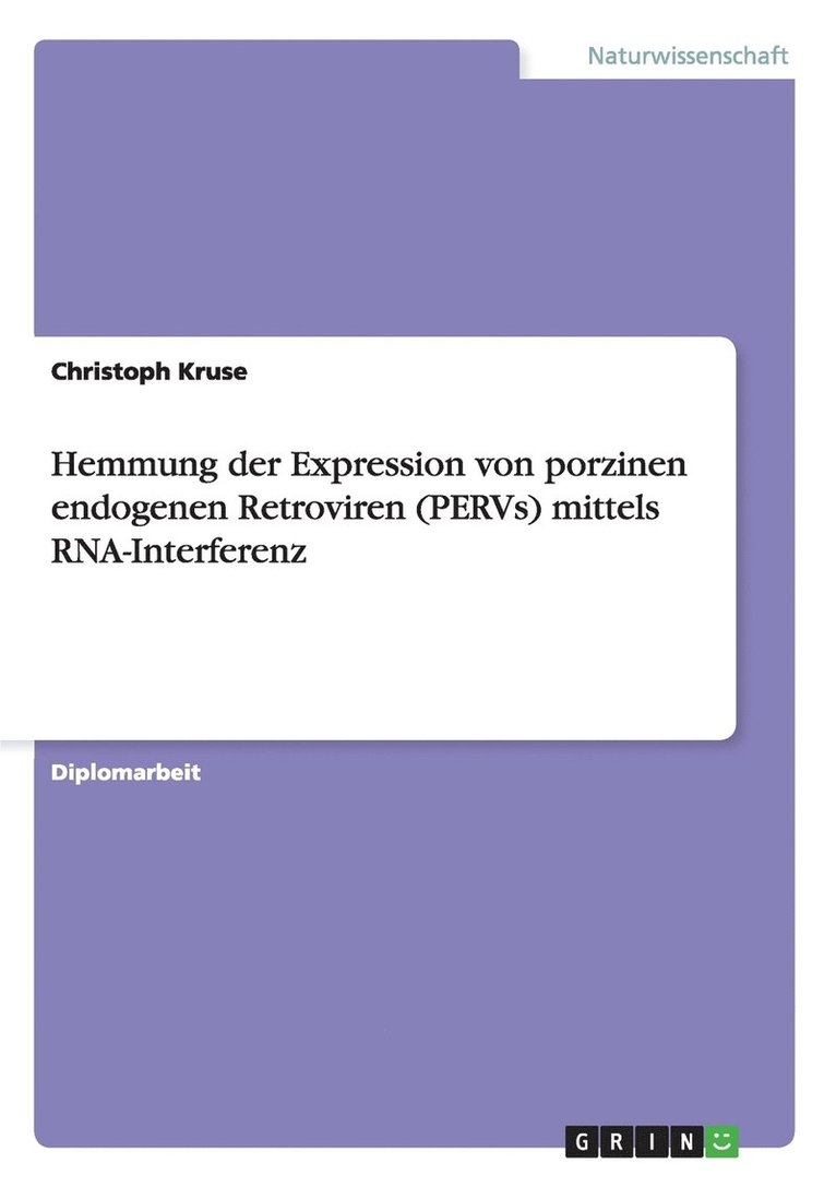 Christoph Kruse - Hemmung der Expression von porzinen endogenen Retroviren (PERVs) mittels RNA-Interferenz, Häftad. Tillgänglighet: Lägg i varukorg
