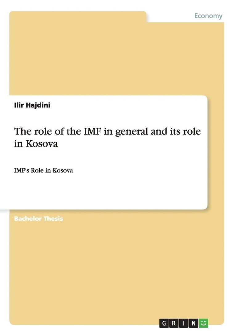 Ilir Hajdini - role of the IMF in general and its role in Kosova, Häftad. Tillgänglighet: Lägg i varukorg