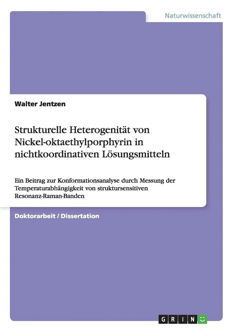Walter Jentzen - Strukturelle Heterogenität von Nickel-oktaethylporphyrin in nichtkoordinativen Lösungsmitteln, Häftad. Tillgänglighet: Lägg i varukorg