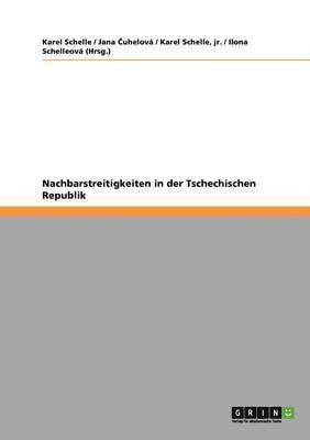 Karel Schelle, Ilona Schelleová (Hrsg ), Jana Čuhelová - Nachbarstreitigkeiten in der Tschechischen Republik, Häftad. Tillgänglighet: Lägg i varukorg