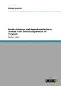 Modernisierungs- und dependenzorientierte Ans�tze in der Entwicklungstheorie im Vergleich