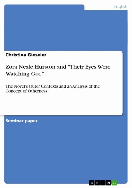Christina Gieseler - Zora Neale Hurston and &quote;Their Eyes Were Watching God&quote;, E-bok