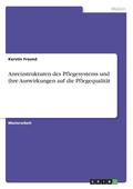 Anreizstrukturen des Pflegesystems und ihre Auswirkungen auf die Pflegequalit�t