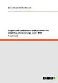 Gegenstand kontroverser Diskussionen