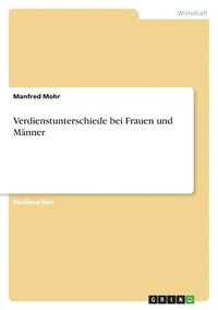 Verdienstunterschiede bei Frauen und Mnner