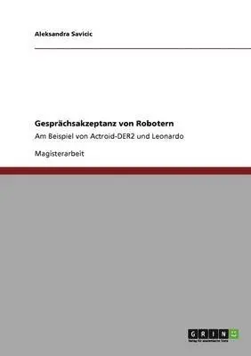 Aleksandra Savicic - Gesprächsakzeptanz von Robotern, Häftad. Tillgänglighet: Lägg i varukorg