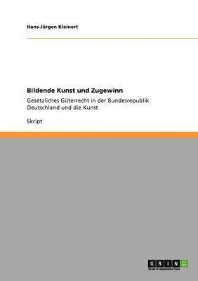 Hans-Jürgen Kleinert - Bildende Kunst und Zugewinn, Häftad. Tillgänglighet: Lägg i varukorg