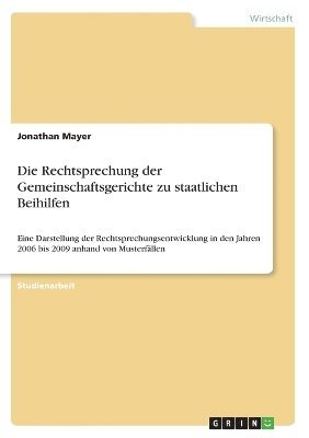 Jonathan Mayer - Rechtsprechung der Gemeinschaftsgerichte zu staatlichen Beihilfen, Häftad