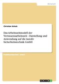 Arbeitszeitmodell der Vertrauensarbeitszeit - Darstellung und Anwendung auf die Autoliv Sicherheitstechnik GmbH