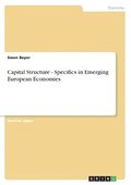 Capital Structure - Specifics in Emerging European Economies