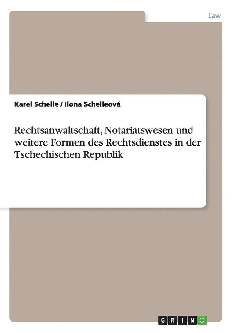 Ilona Schelleová, Karel Schelle - Rechtsanwaltschaft, Notariatswesen und weitere Formen des Rechtsdienstes in der Tschechischen Republik, Häftad. Tillgänglighet: Lägg i varukorg