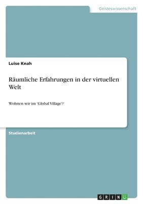 Luise Knah - Räumliche Erfahrungen in der virtuellen Welt, Häftad. Tillgänglighet: Lägg i varukorg