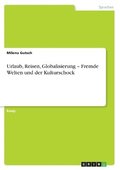 Urlaub, Reisen, Globalisierung ' Fremde Welten Und Der Kulturschock