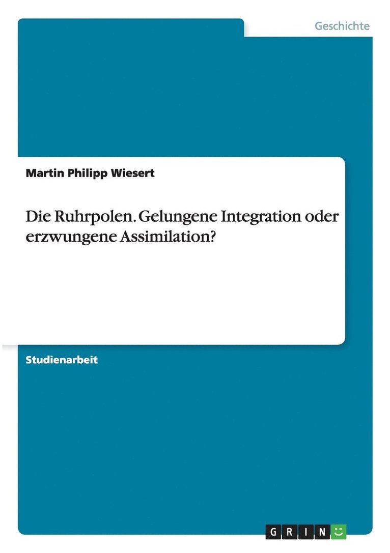 Martin Philipp Wiesert - Ruhrpolen. Gelungene Integration oder erzwungene Assimilation?, Häftad. Tillgänglighet: Lägg i varukorg